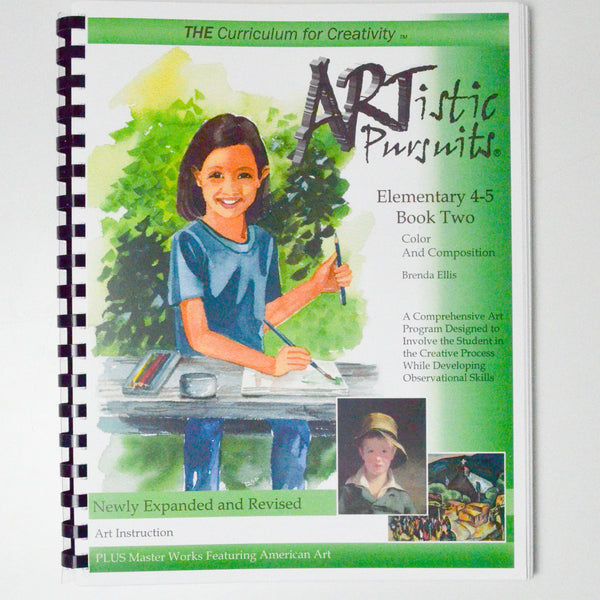 ARTistic Pursuits Elementary 4-5 Book Two: Color and Composition