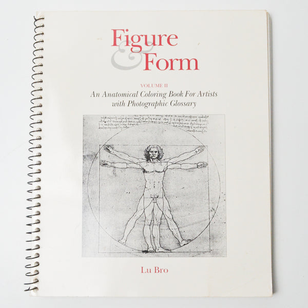 Figure + Form Vol. II: An Anatomical Coloring Book for Artists Book