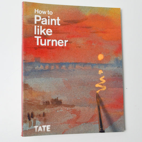 How to Paint Like Turner Book