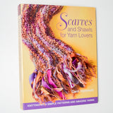 Scarves + Shawls for Yarn Lovers Book