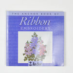 The Anchor Book of Ribbon Embroidery