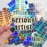 Serious Artist Holographic Sticker