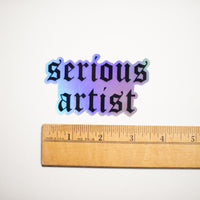 Serious Artist Holographic Sticker