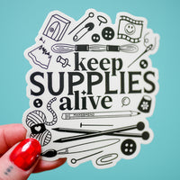 "Keep Supplies Alive" Vinyl Sticker