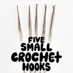 Bundle of Five Small Crochet Hooks