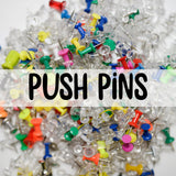 Push Pins + Thumb Tacks